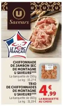 Hyper U CHIFFONNADE DE JAMBON SEC DE MONTAGNE U SAVEURS offre