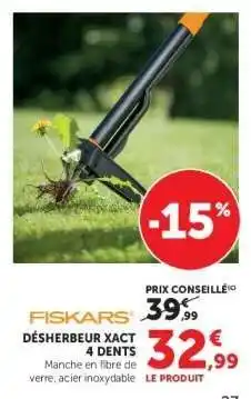 Hyper U Fiskars Désherbeur Xact 4 Dents offre