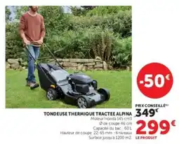 Hyper U TONDEUSE THERMIQUE TRACTEE ALPINA offre
