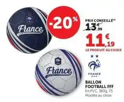 Hyper U BALLON FOOTBALL FFF offre