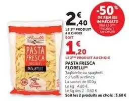 Super U PASTA FRESCA FLORELLI offre