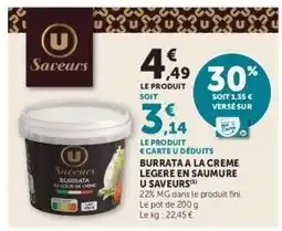 Super U Burrata à la Crème Légère en Saumure U Saveurs offre