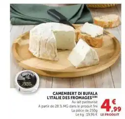 Super U Camembert di Bufala L'ITALIE DES FROMAGES offre