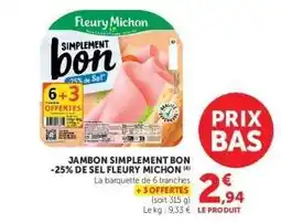 Super U Jambon Simplement Bon -25% de Sel Fleury Michon offre