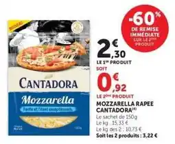 Super U Mozzarella rapée CANTADORA offre