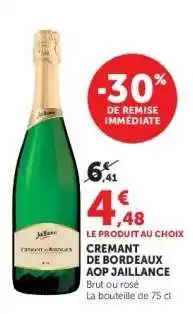 Super U CREMANT DE BORDEAUX AOP JAILLANCE offre