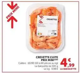 Super U CREVETTE CUITE PRIX MINI offre