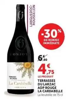 Super U TERRASSES DU LARZAC AOP ROUGE LA CARDABELLE offre