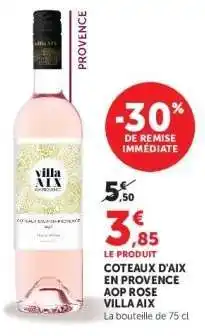 Super U Coteaux d'Aix en Provence AOP Rosé Villa Aix offre