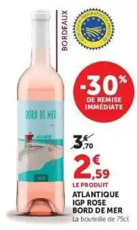 Super U ATLANTIQUE IGP ROSE BORD DE MER offre