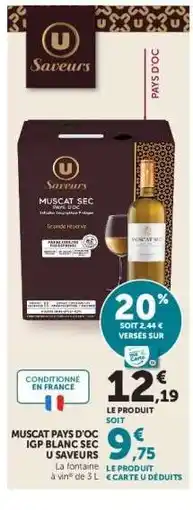Super U MUSCAT PAYS D'OC IGP BLANC SEC U SAVEURS offre
