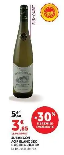 Super U Jurançon AOP Blanc Sec Roche Guilhem offre