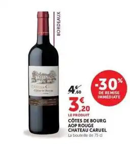 Super U Cotes de Bourg AOP Rouge Chateau Caruel offre