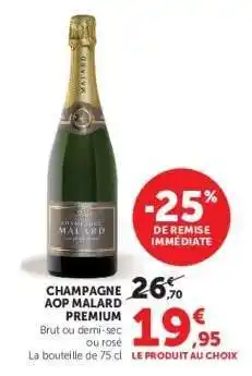 Super U Champagne AOP Malard Premium offre