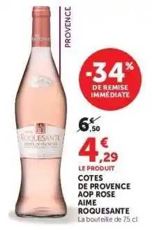 Super U Cotes de Provence AOP Rosé Aime Roquesante offre