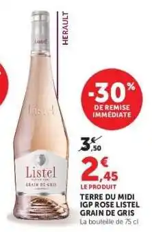 Super U TERRE DU MIDI IGP ROSE LISTEL GRAIN DE GRIS offre