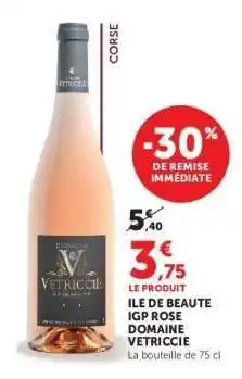 Super U ILE DE BEAUTE IGP ROSE DOMAINE VETRICCIE offre