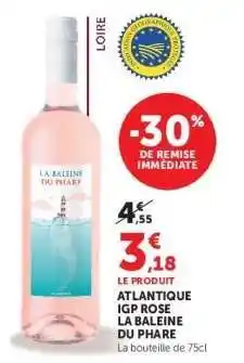 Super U ATLANTIQUE IGP ROSE LA BALEINE DU PHARE offre