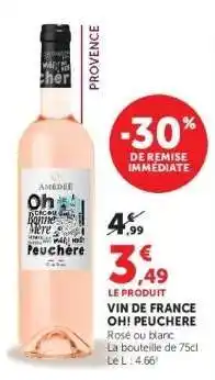 Super U VIN DE FRANCE OH! PEUCHERE offre