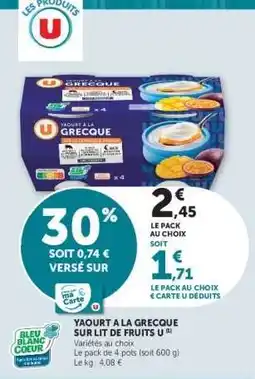 Super U YAOURT À LA GRECQUE SUR LIT DE FRUITS U offre