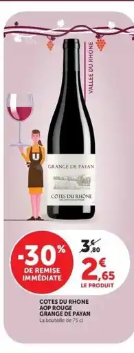 Super U COTES DU RHONE AOP ROUGE GRANGE DE PAYAN offre