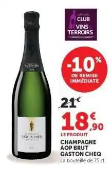 Super U CHAMPAGNE AOP BRUT GASTON CHEQ offre