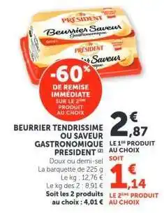 Super U BEURRIER TENDRISSIME OU SAVEUR GASTRONOMIQUE PRESIDENT offre
