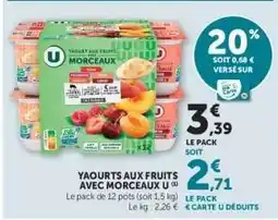 Super U YAOURTS AUX FRUITS AVEC MORCEAUX U offre