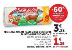 Super U Fromage au lait pasteurisé de chèvre Sainte-Maure Soignon offre