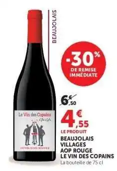Super U BEAUJOLAIS VILLAGES AOP ROUGE LE VIN DES COPAINS offre