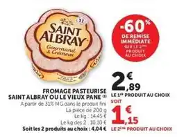 Super U FROMAGE PASTEURISE SAINT ALBRAY OU LE VIEUX PANE offre