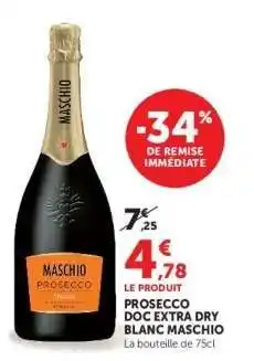 Super U PROSECCO DOC EXTRA DRY BLANC MASCHIO offre