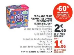 Super U FROMAGE FRAIS AROMATISÉ OFFRE DÉCOUVERTE PETITS FILOUS offre