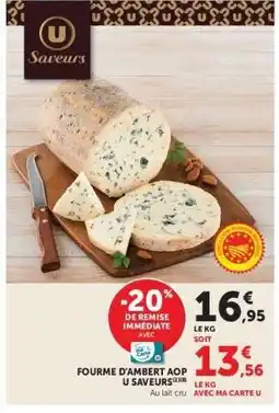 Super U FOURME D'AMBERT AOP U SAVEURS offre