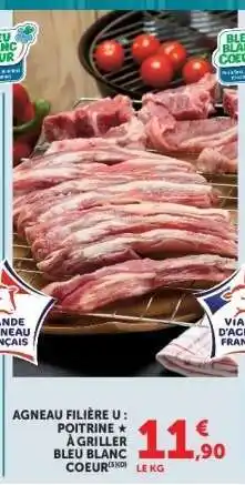 Super U AGNEAU FILIÈRE U : POITRINE À GRILLER BLEU BLANC COEUR offre