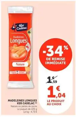 Super U Madeleines longues KER CADELAC offre