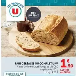 Super U PAIN CÉRÉALES OU COMPLET U offre