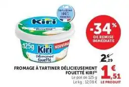 Super U Fromage À Tartiner Délicieusement Fouetté Kiri offre