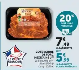 Super U Côte Échine de Porc Mexicaine U offre