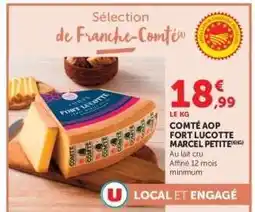 Super U Comté AOP Fort Lucotte Marcel Petite offre