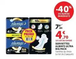 Super U SERVIETTES ALWAYS ULTRA BIG PACK offre