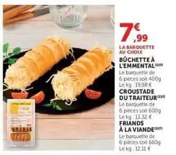 Super U LA BARQUETTE AU CHOIX offre