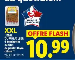 Lidl L'ÉTAL DU VOLAILLER 6 brochettes de filet de poulet thym citron offre