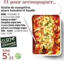 Thiriet Gratin de courgettes, sauce tomates et basilic offre