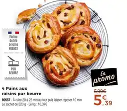 Thiriet 4 Pains aux raisins pur beurre offre
