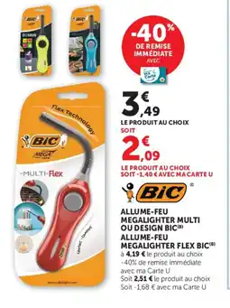 U Express ALLUME-FEU MEGALIGHTER MULTI OU DESIGN BIC, ALLUME-FEU MEGALIGHTER FLEX BIC offre