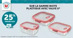 U Express SUR LA GAMME BOITE PLASTIQUE AVEC VALVE U offre