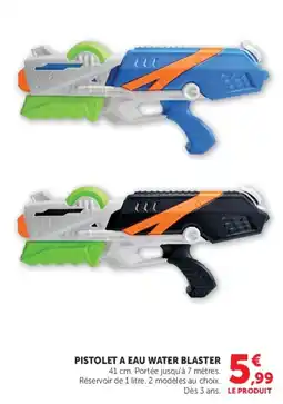 U Express PISTOLET A EAU WATER BLASTER offre