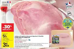 Carrefour Drive Carrefour - jambon cuit supérieur decoumend dégraissé à réfourées filière qualité offre