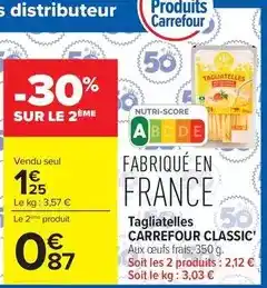 Carrefour Drive Carrefour - tagliatelles classic offre